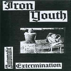 Iron Youth - Automatic Extermination Mp3