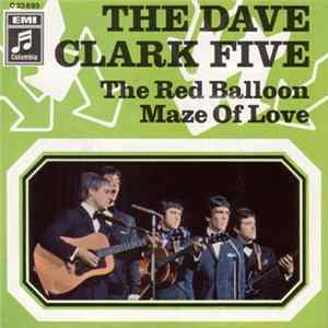 The Dave Clark Five - The Red Balloon / Maze Of Love Mp3