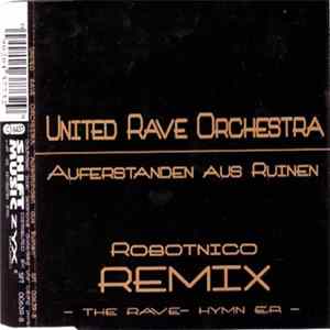 United Rave Orchestra - Auferstanden Aus Ruinen - The Rave Hymn E.P. (Robotnico Remix) Mp3