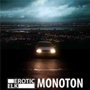Erotic Elk - Monoton Mp3