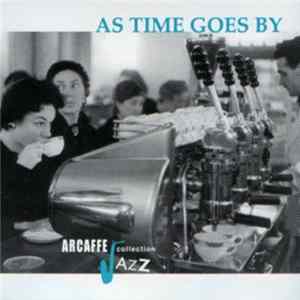 Various - As Time Goes By - Arcaffe Jazz Collection Mp3