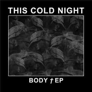 This Cold Night - Body † EP Mp3