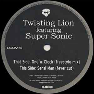 Twisting Lion Featuring Supa Sonic - One 'O' Clock (Freestyle Mix) / Sensi Man (Fever Cut) Mp3