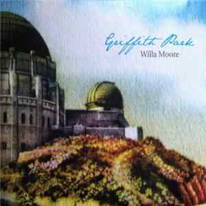 Willa Moore - Griffith Park Mp3