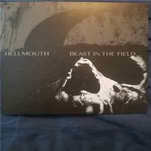Hellmouth, Beast In The Field - Hellmouth Beast In The Field/Split Mp3