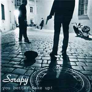 Scrapy - You Better Wake Up! Mp3