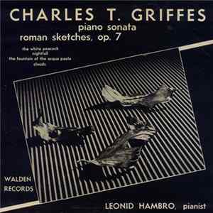 Charles T. Griffes, Leonid Hambro - Roman Sketches - Piano Sonata Mp3