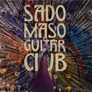 The Sado-Maso Guitar Club - Sado Maso Guitar Club Mp3