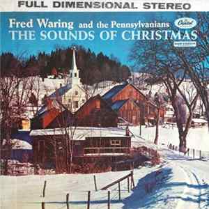 Fred Waring & The Pennsylvanians - The Sounds Of Christmas Mp3