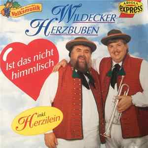 Die Wildecker Herzbuben - Ist Das Nicht Himmlisch Mp3