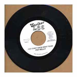 Pat Kelly - Just Don't Know What To Do Mp3