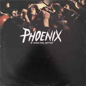 Phoenix - If I Ever Feel Better Mp3