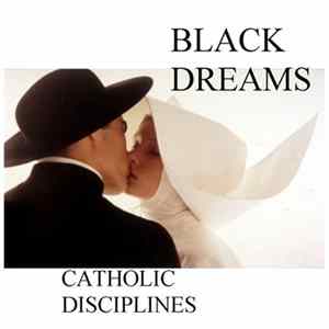 Black Dreams - Catholic Disciplines Mp3
