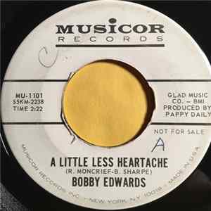 Bobby Edwards - A Little Less Heartache / Within Your Arms Mp3