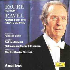 Gabriel Fauré, Ravel, Kathleen Battle, Andreas Schmidt , Philharmonia Chorus, Philharmonia Orchestra, Carlo Maria Giulini - Requiem / Pavane Pour Une Enfante Défunte Mp3