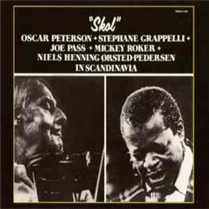 Oscar Peterson + Stephane Grappelli + Joe Pass + Mickey Roker + Niels-Henning Ørsted Pedersen - Skol Mp3