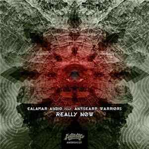 Calamar Audio Feat Antiscarp Warriors - Really Now Mp3