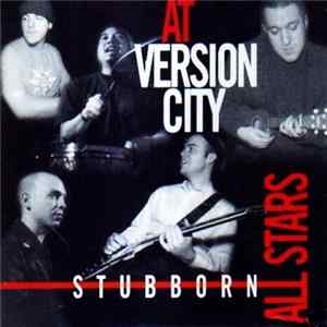 Stubborn Allstars - At Version City Mp3