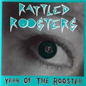 Rattled Roosters - Year Of The Rooster Mp3