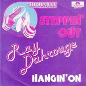 Ray Dahrouge - Steppin' Out / Hangin' On Mp3