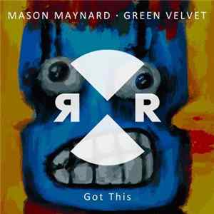 Mason Maynard · Green Velvet - Got This Mp3