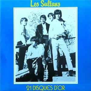 Les Sultans - 21 Disques D'or Mp3