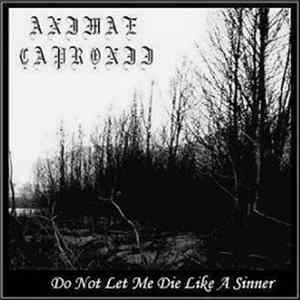 Animae Capronii - Do Not Let Me Die like a Sinner Mp3