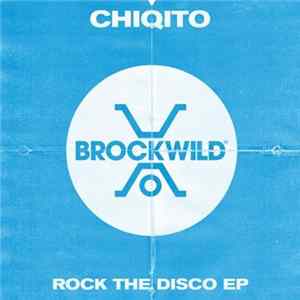 Chiqito - Rock The Disco EP Mp3