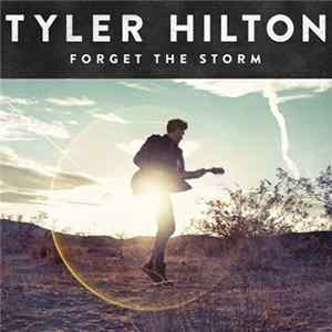 Tyler Hilton - Forget The Storm Mp3