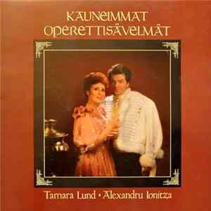 Tamara Lund & Alexandru Ionitza - Kauneimmat Operettisävelmät Mp3