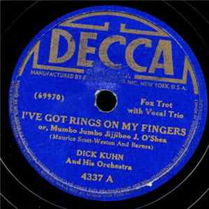 Dick Kuhn And His Orchestra - I've Got Rings On My Fingers / Put Your Arms Around Me, Honey Mp3