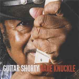 Guitar Shorty - Bare Knuckle Mp3