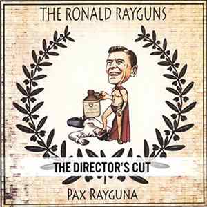 The Ronald Rayguns - Pax Rayguna (The Director's Cut) Mp3