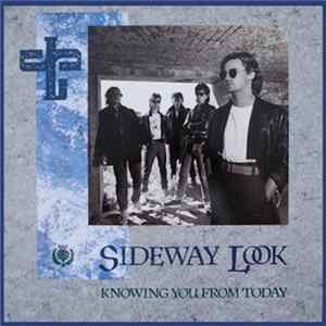 Sideway Look - Knowing You From Today Mp3