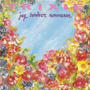 Trixie - Jag Behöver Sommaren Mp3