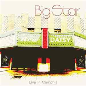 Big Star - Live In Memphis Mp3