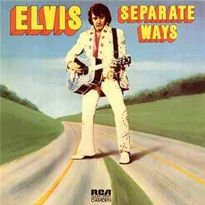 Elvis Presley - Separate Ways Mp3