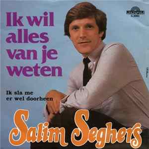 Salim Seghers - Ik Wil Alles Van Je Weten Mp3