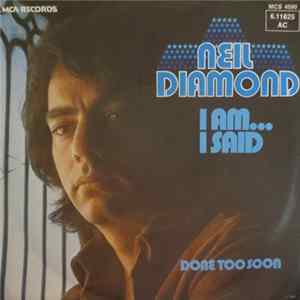 Neil Diamond - I Am... I Said / Done Too Soon Mp3