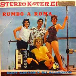 Eddy Gaytán Y Su Acordeon - Rumbo A Roma Mp3