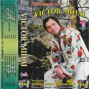 Victor Mihai - Vol. 1 Cântecele Lui Victor Mihai Mp3