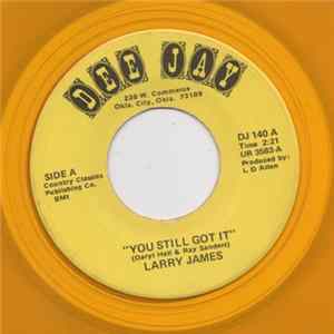 Larry James - You Still Got It Mp3