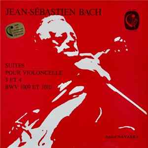 André Navarra / Jean-Sébastian Bach - Suites Pour Violoncelle 3 Et 4 BWV 1009 Et 1010 Mp3