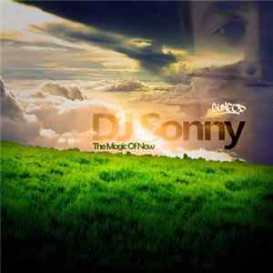DJ Sonny - The Magic Of Now Mp3