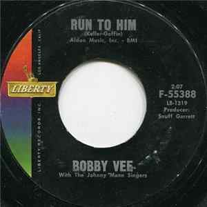 Bobby Vee With The Johnny Mann Singers - Run To Him / Walkin' With My Angel Mp3