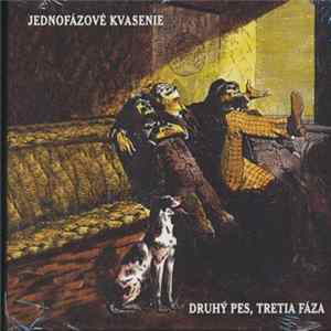 Jednofázové Kvasenie - Druhý Pes, Tretia Fáza Mp3