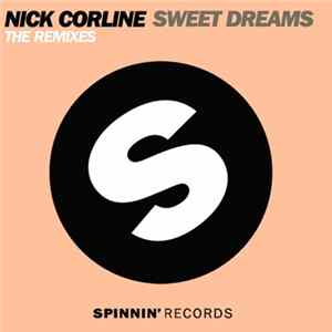 Nick Corline - Sweet Dreams (The Remixes) Mp3