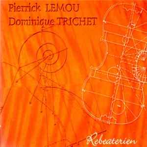 Pierrick Lemou, Dominique Trichet - Rebeaterien Mp3
