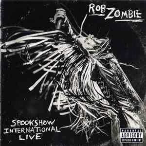 Rob Zombie - Spookshow International Live Mp3