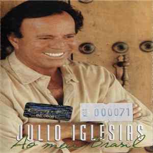 Julio Iglesias - Ao Meu Brasil Mp3